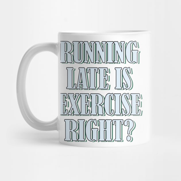 Running late is exercise right? 3 by SamridhiVerma18